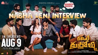 Nabha Leni Interview  Committee Kurrollu  Priyadarshi  Niharika Konidela  In Cinemas AUGUST 9th [upl. by Erehpotsirhc]