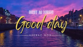 Ardnac Gon  Good day Lyrics  AI Music  Best RampB [upl. by Introk402]