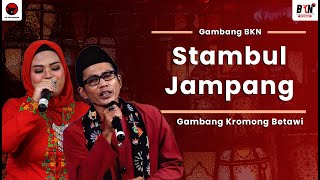 Gambang Kromong Betawi  Stambul Jampang  Gambang BKN  LIRIK [upl. by Clinton82]