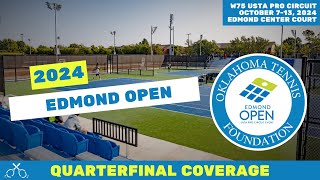 Singles Quarterfinals amp Doubles Semifinals  2024 Edmond Open  W75 USTA Pro Circuit [upl. by Runkle]