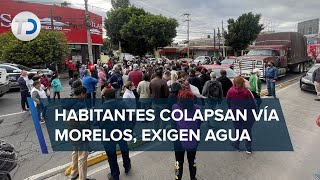 Bloquean vía Morelos en Ecatepec por ambos sentidos vecinos denuncian falta de agua en la localidad [upl. by Mary494]