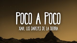 Xavi Los Dareyes De La Sierra  Poco a Poco LetraLyrics [upl. by Noslen]