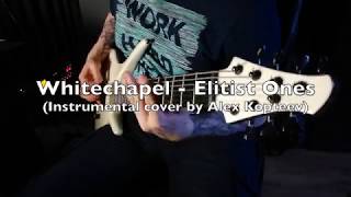 Whitechapel  Elitist Ones Instrumental cover by Alex Kopteev [upl. by Violante]