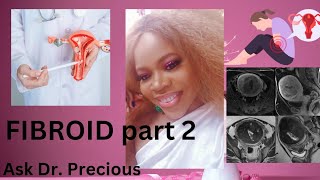 Followup questions answered Fibroids  Ask Dr Precious [upl. by Ravid]