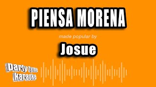 Josue  Piensa Morena Versión Karaoke [upl. by Myrle]