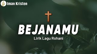 BejanaMu  JPCC Worship  Lirik Lagu Rohani [upl. by Cavallaro]