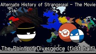 Alternate History of Strangereal  The Movie  Preview 2 [upl. by Yelsna562]