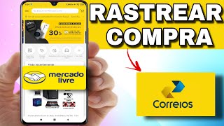 COMO RASTREAR COMPRA NO MERCADO LIVRE [upl. by Uy]