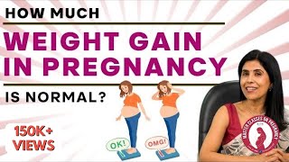 How much Weight Gain in Pregnancy is normal Dr Anjali Kumar  Maitri [upl. by Nylrebma605]