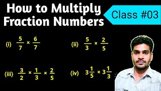 Multiplication of fraction numbers  How to multiply Fraction Numbers Basic Maths 03 [upl. by Clayton]