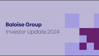 Baloise Group  Investor Update 2024  Refocusing Baloise [upl. by Wartow888]