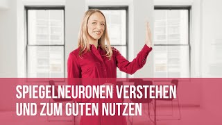 Spiegelneuronen verstehen und zum Guten nutzen [upl. by Atinar]