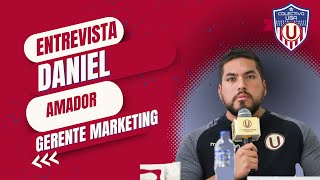 ENTREVISTA DANIEL AMADOR GERENTE MARKETING UNIVERSITARIO [upl. by Octave]