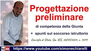 Progettazione preliminare di competenza della Giunta  Consiglio di Stato 2192024 [upl. by Nahtannhoj859]