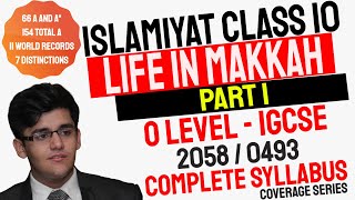 Class 10  Life in Makkah Birth Till Al Sadiq amp Amin  O Level Islamiyat 2058 amp IGCSE Islamiyat 0493 [upl. by Tijnar172]