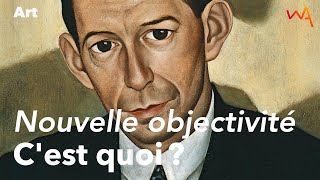 La nouvelle objectivité cest quoi   Une histoire de lart  Episode 2  Wladimir autain [upl. by Renrut]