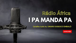 Gervásio SILVA LOPES KUMA PÁ MANDA RÁDIO ÁFRICA FM PÁ CARALHO TUDO KU UMARO SISSOCO EMBALÓ… [upl. by Nneb]