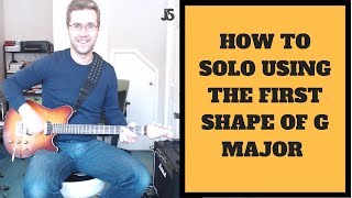 How to solo in G major  1st shape [upl. by Arriet]