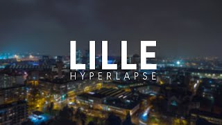 LILLE  4K HYPERLAPSE 🇫🇷 [upl. by Noreg]