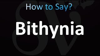 How to Pronounce Bithynia Bible [upl. by Yraillih]