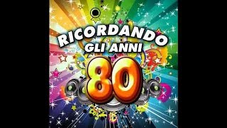 Ricordando gli Anni 80  Volume 1 [upl. by Aicatan]