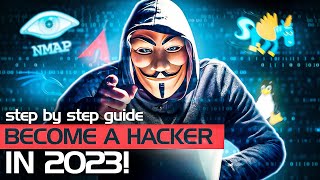 How To Become A Hacker In 2023  Step By Step Guide For Beginners [upl. by Ettennaj]