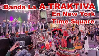 Banda La Atraktiva En New York Time Square 2024 [upl. by Mij]