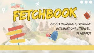 FetchBook  An Affordable amp Friendly International Travel Platform [upl. by Zackariah509]