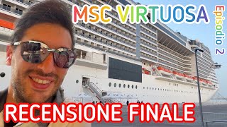 MSC VIRTUOSA  RECENSIONE COMPLETA  Episodio 2 [upl. by Barabas118]