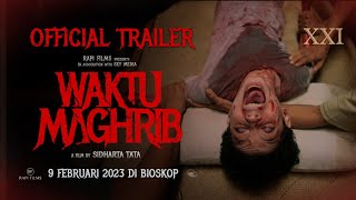 Official Trailer WAKTU MAGHRIB  Tayang di XXI mulai 9 Februari 2023 [upl. by Ecnerret]