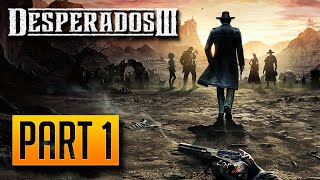 Desperados 3  100 Walkthrough Part 1 On the Hunt amp Running Late on Payday Desperado Difficulty [upl. by Willi]