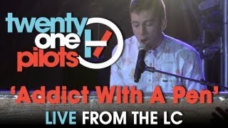 Twenty One Pilots  Live from The LC quotAddict With A Penquot [upl. by Ahsam20]