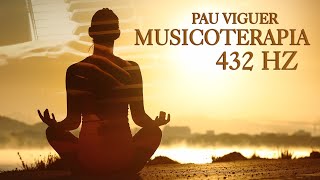 MUSICOTERAPIA Relajacion Cuerpo y Mente 432 Hz  Musica para Meditar Eliminar el Estres [upl. by Kinsman]