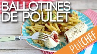 Recette de ballotines de poulet  Ptitchefcom [upl. by Dorena]