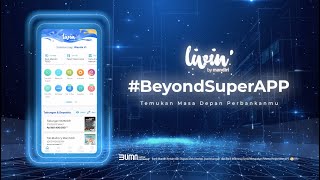 Livin BeyondSuperAPP Inovasi Perbankan Masa Depan [upl. by Erreipnaej506]