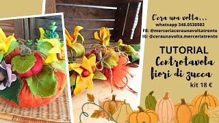 TUTORIAL CENTROTAVOLA ZUCCA E FIORI DI ZUCCA [upl. by Eitsirk107]