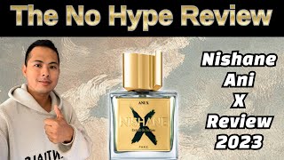 NEW NISHANE ANI X REVIEW 2023  THE HONEST NO HYPE FRAGRANCE REVIEW [upl. by Harvie]