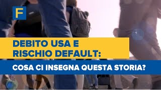 Debito USA e rischio default cosa ci insegna questa storia [upl. by Jesselyn731]