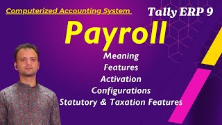 Payroll in Tally ERP 9  Meaning Features Activation Configuration Payroll Settings in Tally ERP9 [upl. by Neda602]