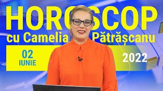 Horoscop 2 iunie 2022 cu Camelia Pătrășcanu O zi plină de surprize pentru mai multe zodii [upl. by Milzie]