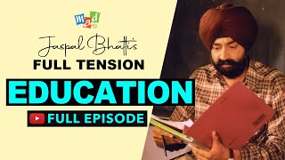 EDUCATION Full Episode  FULL TENSION  Jaspal Bhatti’s Comedy Show [upl. by Gaves]