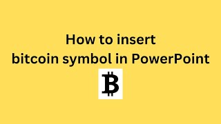 How to insert bitcoin symbol in PowerPoint [upl. by Eitac]