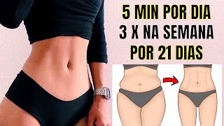 5 Minutos de Exercícios Para Perder Barriga em 21 Dias INFALÍVEL Como Perder Gordura da Barriga [upl. by Raimes]