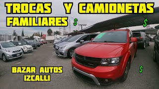 🤑 CAMIONETAS FAMILIARES Y TROCAS PERRONAS AMERICANAS LEGALIZADAS BAZAR AUTOS IZCALLI TRUCKS FOR SALE [upl. by Snebur]