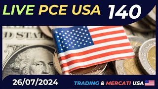 LIVE Inflazione PCE USA  Ep 140 Trading amp Mercati USA [upl. by Selrahc]