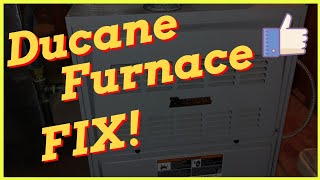 Ducane Furnace Fix [upl. by Ocramed953]