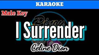 I Surrender by Celine Dion  Karaoke  Male Key [upl. by Gorlin235]