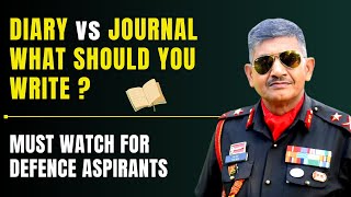 Diary Writing vs Journaling What Should You Choose Must Watch For Aspirants  Maj Gen Yash Mor [upl. by Airom3]