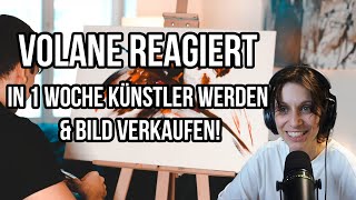 Volane REAGIERT auf  Selbstexperiment  In 1 Woche KÜNSTLER werden amp BILD VERKAUFEN [upl. by Reneta886]