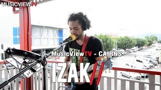 IZAK  quotSAVE MEquot MusicViewTV  Cairns [upl. by Diaz]